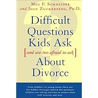 Difficult Questions Kids Ask and Are Afraid to Ask About Divorce Difficult Questions Kids Ask and Are Afraid to Ask About Divorce Paperback