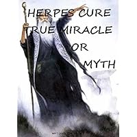 Herpes Cure True Miracle or Myth