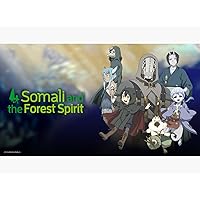 Somali & the Forest Spirit: Season 1