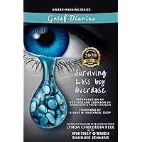 Grief Diaries Surviving Loss by Overdose Grief Diaries Surviving Loss by Overdose Paperback