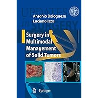 Surgery in Multimodal Management of Solid Tumors (Updates in Surgery) Surgery in Multimodal Management of Solid Tumors (Updates in Surgery) Hardcover Paperback