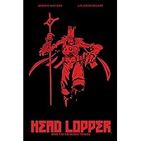 Head Lopper Volume 2: Head Lopper and the Crimson Tower Head Lopper Volume 2: Head Lopper and the Crimson Tower Paperback Kindle