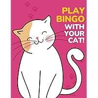 Play Bingo With Your Cat!: A year of cat-centric bingo cards to play with your cat! Can YOU defeat them in a battle of wits? Play Bingo With Your Cat!: A year of cat-centric bingo cards to play with your cat! Can YOU defeat them in a battle of wits? Paperback