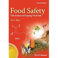 Food Safety: The Science of Keeping Food Safe, 2nd Edition Food Safety: The Science of Keeping Food Safe, 2nd Edition Paperback eTextbook