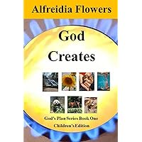 God Creates: God's Plan Series Book One God Creates: God's Plan Series Book One Paperback Kindle