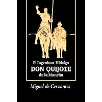 Don Quijote de la Mancha: La edición original completa (Spanish Edition) Don Quijote de la Mancha: La edición original completa (Spanish Edition) Hardcover Paperback