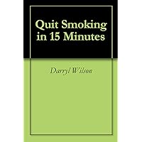 Quit Smoking in 15 Minutes