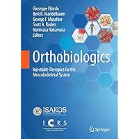Orthobiologics: Injectable Therapies for the Musculoskeletal System Orthobiologics: Injectable Therapies for the Musculoskeletal System Kindle Hardcover