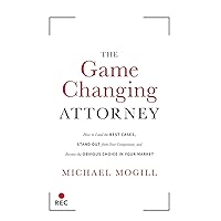 The Game Changing Attorney: How to Land the Best Cases, Stand Out from Your Competition, and Become the Obvious Choice in Your Market The Game Changing Attorney: How to Land the Best Cases, Stand Out from Your Competition, and Become the Obvious Choice in Your Market Paperback Audible Audiobook Kindle Hardcover