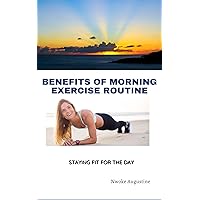 Benefits of morning exercise routine