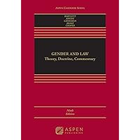 Gender and Law: Theory, Doctrine, Commentary (Aspen Casebook Series) Gender and Law: Theory, Doctrine, Commentary (Aspen Casebook Series) Kindle Hardcover