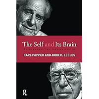 The Self and Its Brain: An Argument for Interactionism The Self and Its Brain: An Argument for Interactionism Paperback Kindle Hardcover
