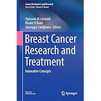 Breast Cancer Research and Treatment: Innovative Concepts (Cancer Treatment and Research Book 188) Breast Cancer Research and Treatment: Innovative Concepts (Cancer Treatment and Research Book 188) Kindle Hardcover