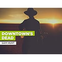 Downtown's Dead in the Style of Sam Hunt