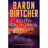 South California Purples (The Ty Dawson Mysteries) South California Purples (The Ty Dawson Mysteries) Paperback Kindle Hardcover Audio CD