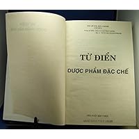 Tu Dien Duoc Pham Dac Che [Dictionary of Drugs]