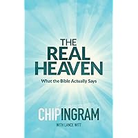 The Real Heaven: What the Bible Actually Says The Real Heaven: What the Bible Actually Says Paperback Kindle Audible Audiobook Hardcover Audio CD