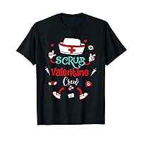 Funny Scrub Valentines Day Nurse Crew Family Group Nursing T-Shirt