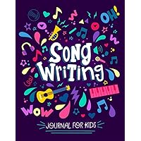 Song Writing Journal for Kids: Notebook Featuring Blank Wide Staff Sheet Music, Manuscript Paper with Lines for Lyrics or Notes, and An Introduction to Basic Music Theory | For Children and Beginners