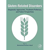 Gluten-Related Disorders: Diagnostic Approaches, Treatment Pathways, and Future Perspectives Gluten-Related Disorders: Diagnostic Approaches, Treatment Pathways, and Future Perspectives Kindle Hardcover Paperback
