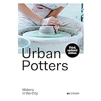 Urban Potters: Makers in the City Urban Potters: Makers in the City Paperback Hardcover