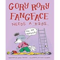 Gory Rory Fangface Needs a Kiss Gory Rory Fangface Needs a Kiss Hardcover