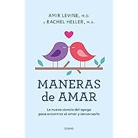 Maneras de amar: La nueva ciencia del apego adulto y cómo puede ayudarte a encontrar el amor y conservarlo (Crecimiento personal) (Spanish Edition)