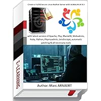 Create a Full & Secure Linux Redhat Server with ALMALINUX 9.3: With latest version of Apache, Php, MariaDB, Webadmin, Ruby, Python, Phpmyadmin, LetsEncrypt, ... & all necessary tools (French Edition)