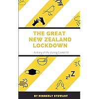 The Great New Zealand Lockdown: A diary of life during Covid-19