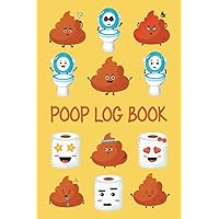 Poop Log Book for Kids: A Poop Tracker with Food Intake Journal for Tracking and Monitoring Your Child's Bowel Movements
