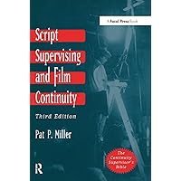 Script Supervising and Film Continuity Script Supervising and Film Continuity Paperback Kindle Hardcover