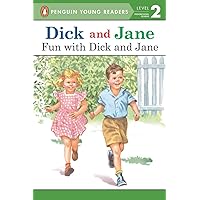 Dick and Jane: Fun with Dick and Jane Dick and Jane: Fun with Dick and Jane Paperback Kindle Library Binding
