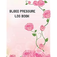 Blood Pressure Log Book: High blood pressure log book large print diabetes and blood pressure log book daily blood pressure log book blood pressure ... book for grandma blood pressure log book 2021