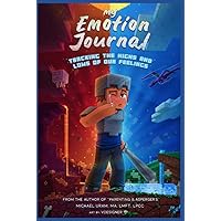 My Emotion Journal: Tracking the Highs and Lows of Our Feelings My Emotion Journal: Tracking the Highs and Lows of Our Feelings Hardcover Paperback