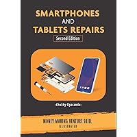 Smartphones and Tablets Repairs: Money Making Venture Skill Smartphones and Tablets Repairs: Money Making Venture Skill Paperback Kindle