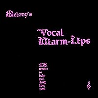 Melody's Vocal Warm-Ups Melody's Vocal Warm-Ups MP3 Music
