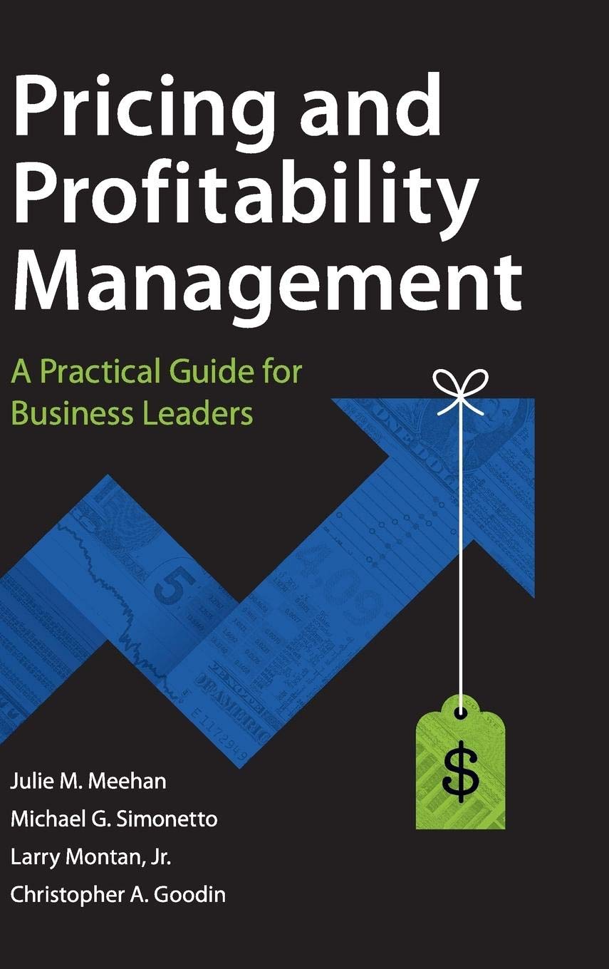 Pricing and Profitability Management: A Practical Guide for Business Leaders