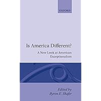 Is America Different?: A New Look at American Exceptionalism Is America Different?: A New Look at American Exceptionalism Hardcover
