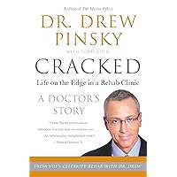 Cracked: Life on the Edge in a Rehab Clinic Cracked: Life on the Edge in a Rehab Clinic Paperback Kindle Hardcover