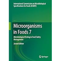 Microorganisms in Foods 7: Microbiological Testing in Food Safety Management Microorganisms in Foods 7: Microbiological Testing in Food Safety Management eTextbook Hardcover Paperback