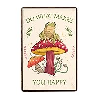 bassyil Vintage Halloween Tin Sign Funny Frog Mushroom Quote Wall Decor Retro Do What Makes You Happy Poster Tin Painting Metal Sign Decor Iron Plating 8x12in