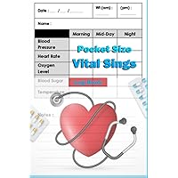 Pocket Size Vital Signs Log Book: Small 4x6 Vital Signs Log Book ,Complete Health Monitoring Record Log for Blood Pressure, Blood Sugar, Heart Pulse ... Oxygen Level, medical record notebook