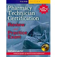 Pharmacy Technician Certification Review and Practice Exam Pharmacy Technician Certification Review and Practice Exam Paperback