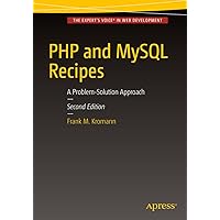 PHP and MySQL Recipes: A Problem-Solution Approach PHP and MySQL Recipes: A Problem-Solution Approach Kindle Paperback