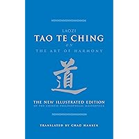 Tao Te Ching on The Art of Harmony: The New Illustrated Edition of the Chinese Philosophical Masterpiece Tao Te Ching on The Art of Harmony: The New Illustrated Edition of the Chinese Philosophical Masterpiece Hardcover