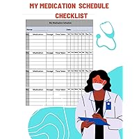My Medication Schedule Checklist: Simple Personal Medication Daily Medicine Tracker Journal (1 Year Tracker) To Keep Track Of Your Daily Medications
