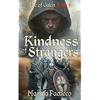 Kindness of Strangers (Life of Galen)