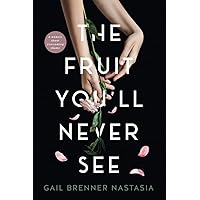 THE FRUIT YOU'LL NEVER SEE: A memoir about overcoming shame. THE FRUIT YOU'LL NEVER SEE: A memoir about overcoming shame. Paperback Kindle Audible Audiobook Hardcover
