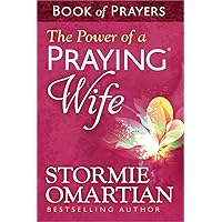 The Power of a Praying Wife Book of Prayers