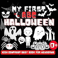 My first Halloween ABC High Contrast Baby Book: Alphabet Visual Stimulation Black and White Spooky Halloween A-Z
